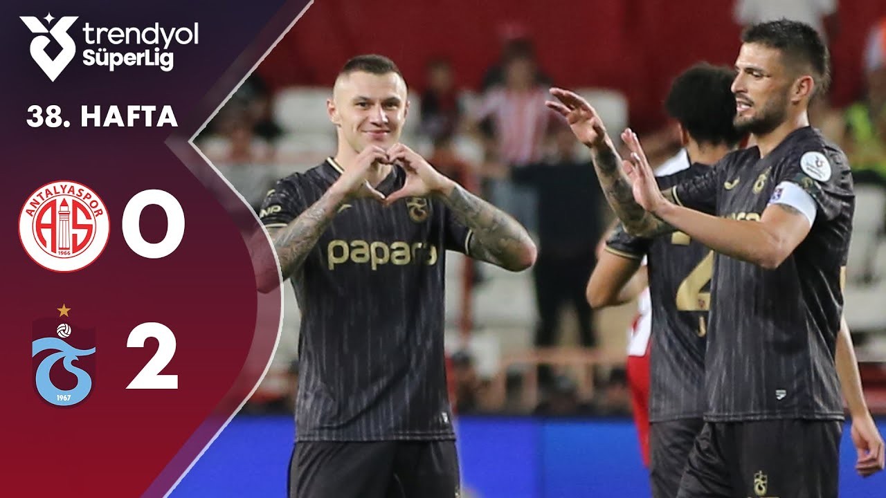#ไฮไลท์ฟุตบอล [ อันตัลยาสปอร์ 0 - 2 แทร็บซอนสปอร์ ] ตุรกี ซุปเปอร์ลีก 2025/31.5.68